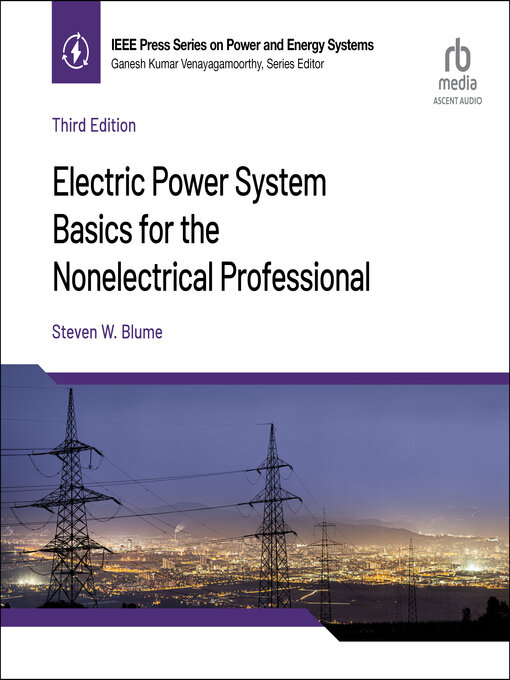 Title details for Electric Power System Basics for the Nonelectrical Professional  () by Steven W. Blume - Wait list